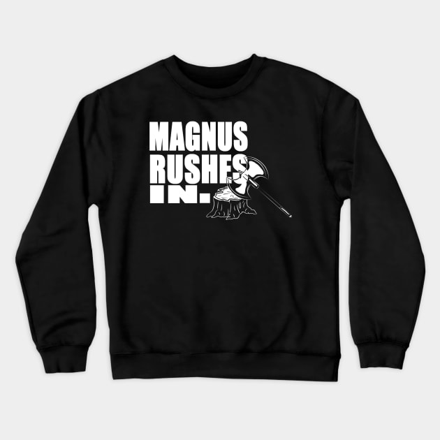 Magnus rushes in! Crewneck Sweatshirt by SewCute